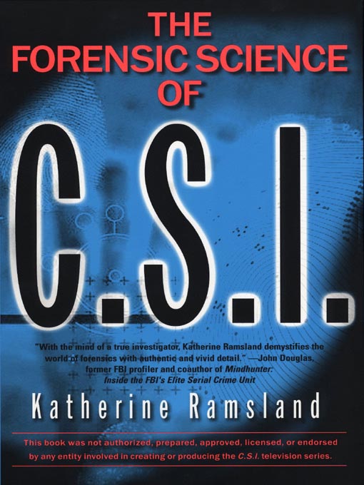 Title details for Forensic Science of C. S. I. by Katherine Ramsland - Available